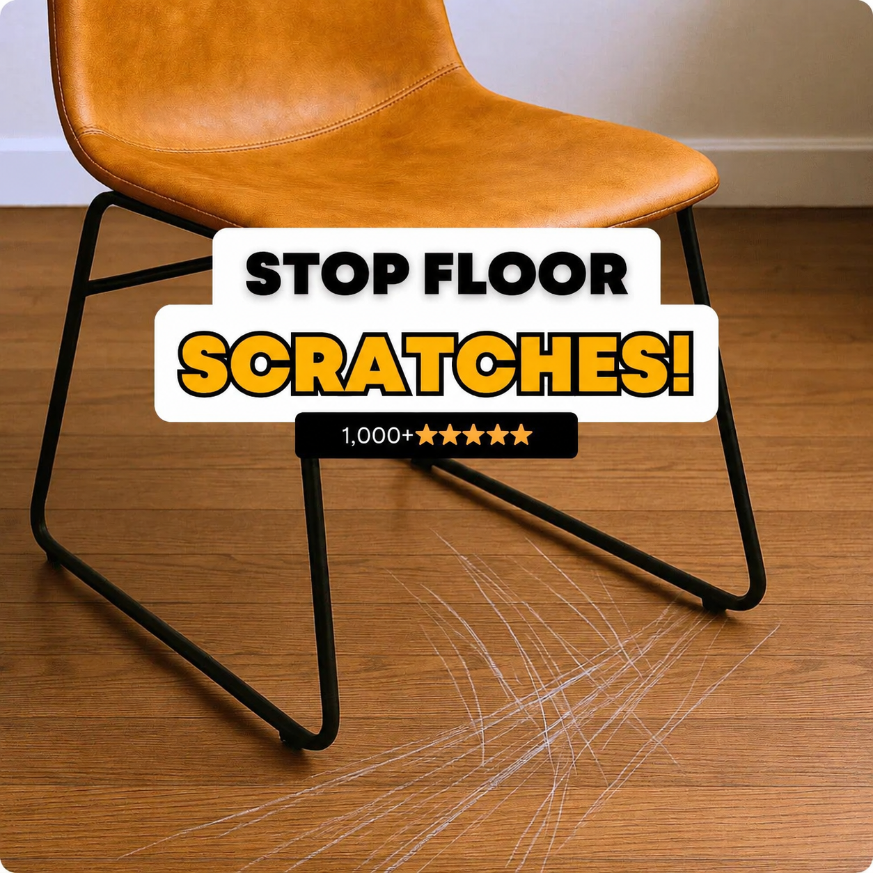 Chair legs and the floor scratches that protectors help prevent