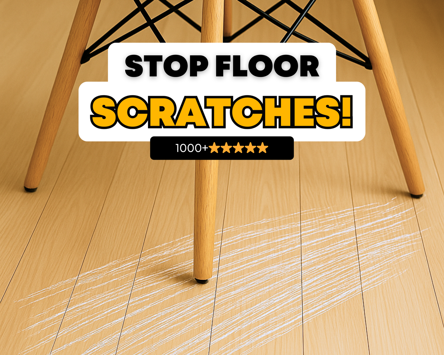 Chair legs and the floor scratches that protectors help prevent